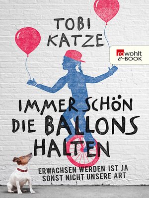 cover image of Immer schön die Ballons halten